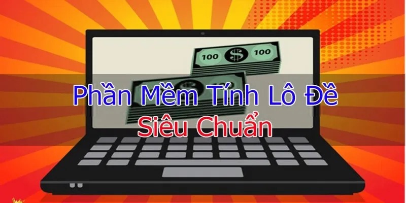 Top 3 phần mềm tính số đề phổ biến nhất hiện nay